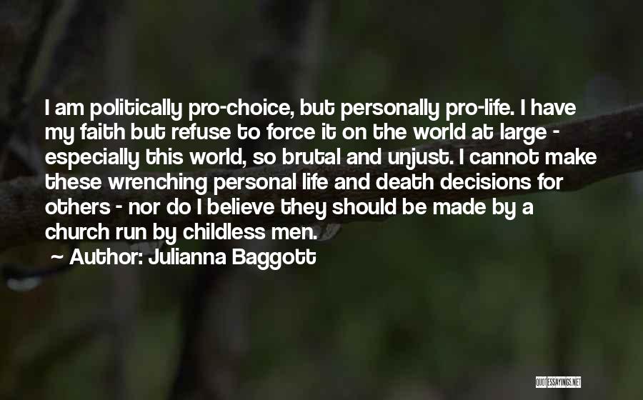 Pro Choice Quotes By Julianna Baggott