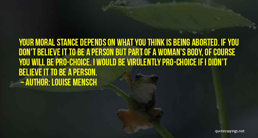 Pro Choice Quotes By Louise Mensch