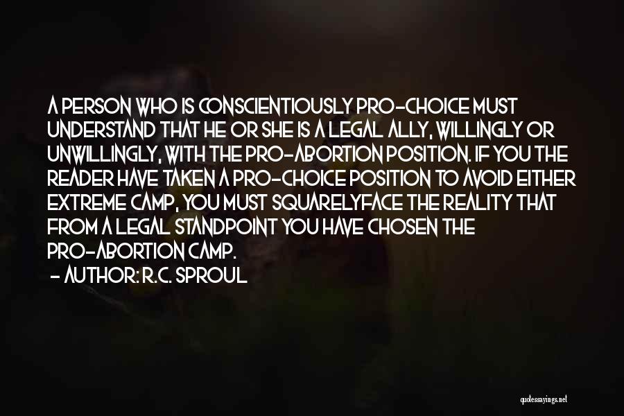 Pro Choice Quotes By R.C. Sproul