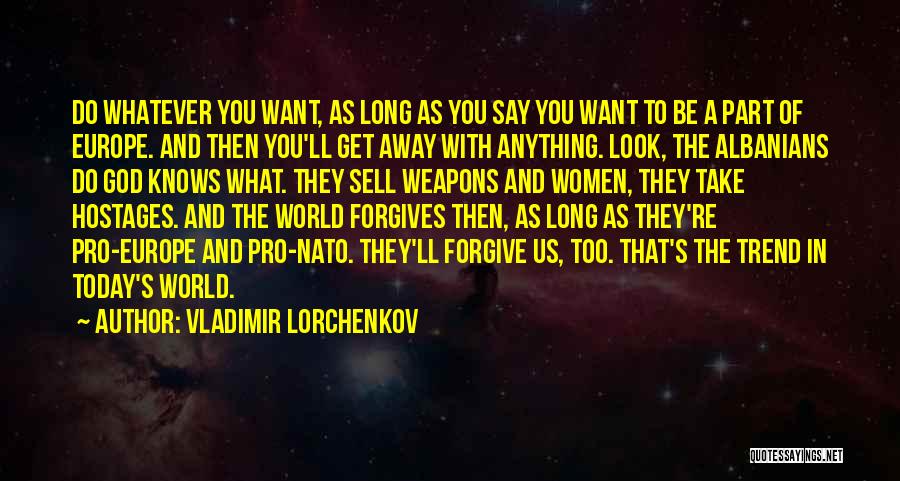 Pro Europe Quotes By Vladimir Lorchenkov