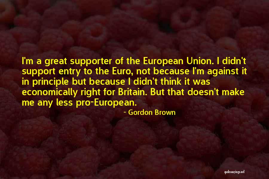 Pro European Quotes By Gordon Brown Pro European Quotes By Gordon Brown