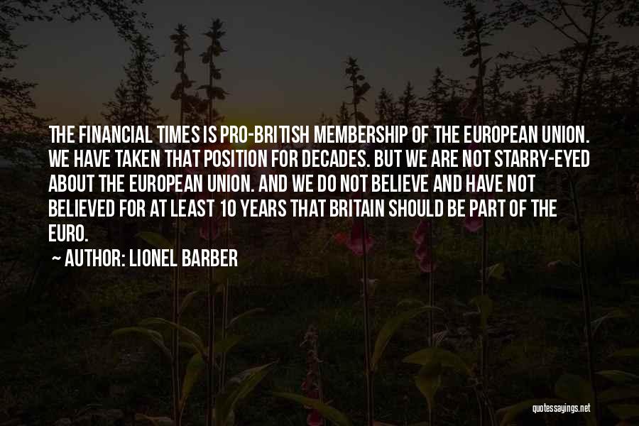 Pro European Union Quotes By Lionel Barber