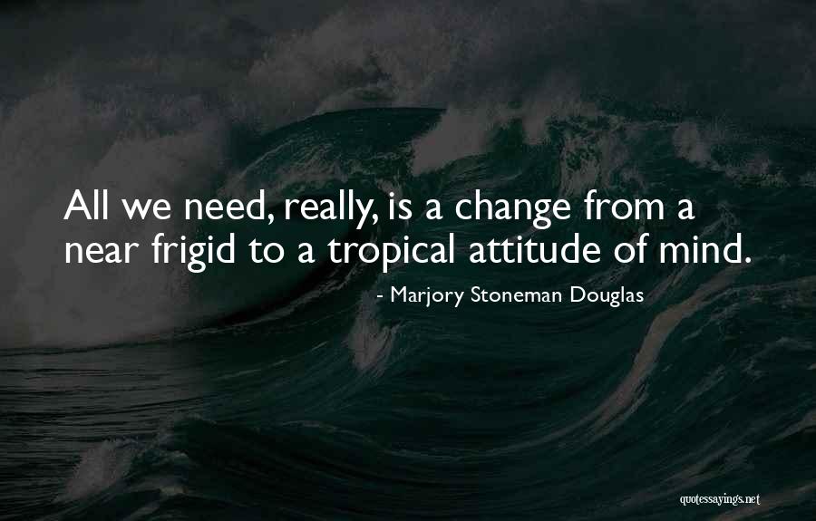 Pro Evo Commentary Quotes By Marjory Stoneman Douglas Pro Evo Commentary Quotes By Marjory Stoneman Douglas