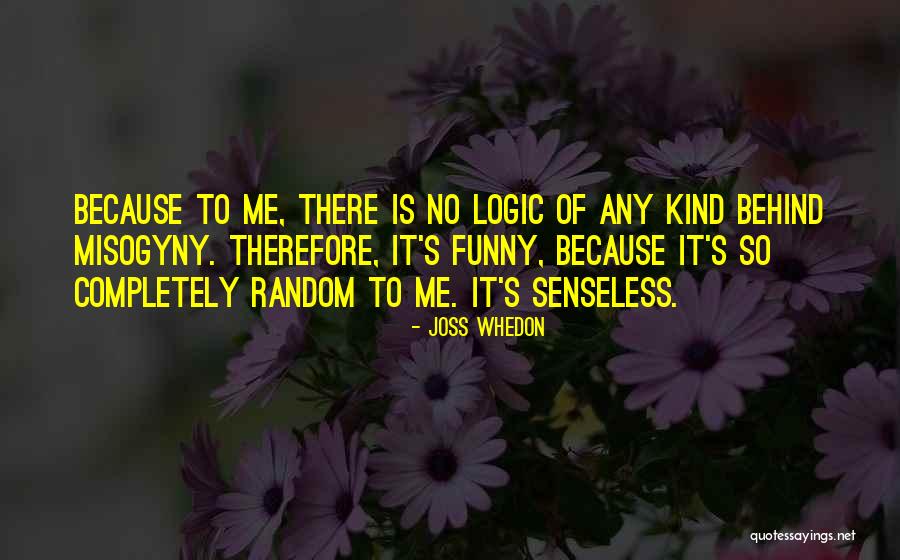 Pro Feminism Quotes By Joss Whedon Pro Feminism Quotes By Joss Whedon