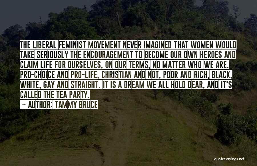 Pro Feminist Quotes By Tammy Bruce