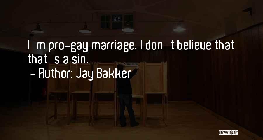 Pro Gay Marriage Quotes By Jay Bakker