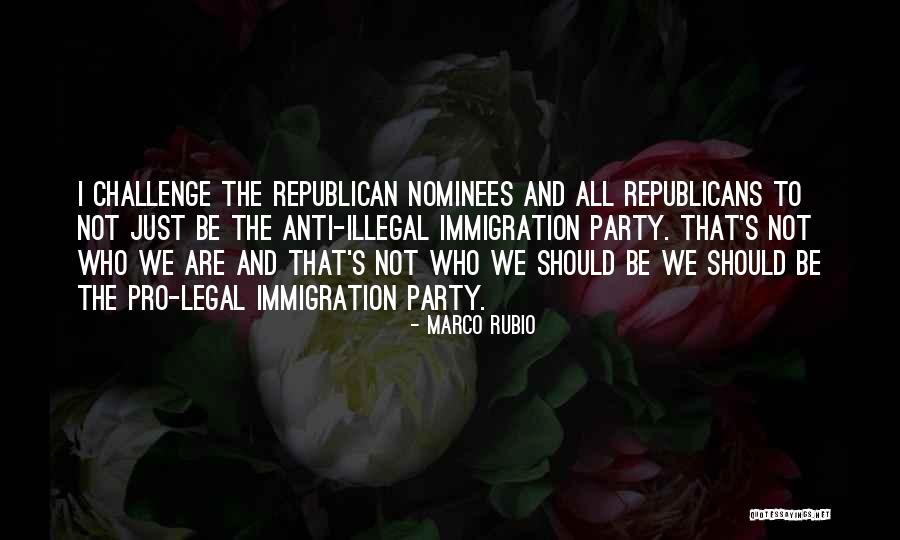 Pro Immigration Quotes By Marco Rubio