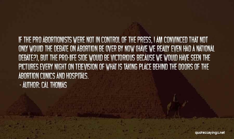 Pro Life Quotes By Cal Thomas