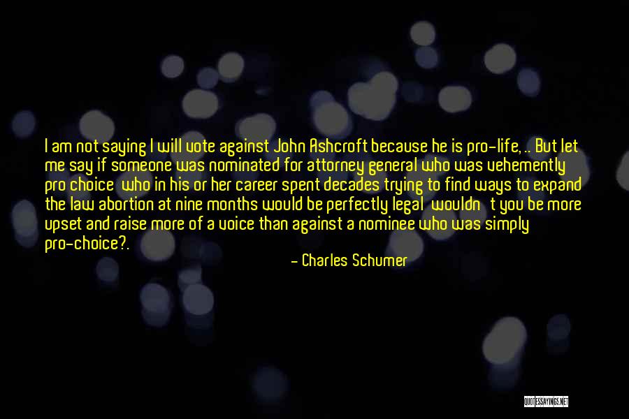 Pro Life Quotes By Charles Schumer