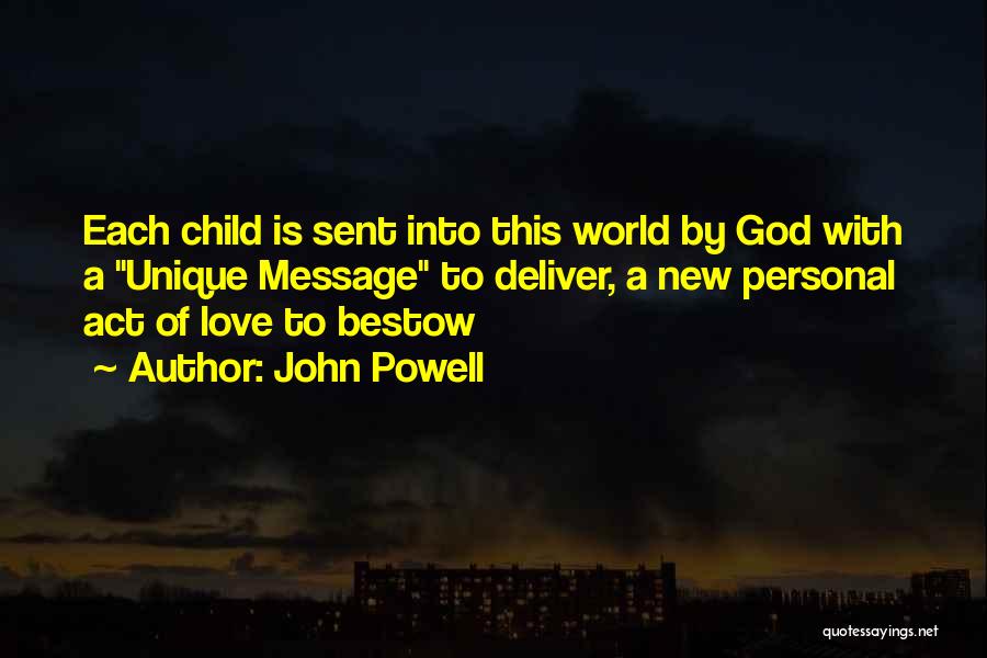 Pro Life Quotes By John Powell