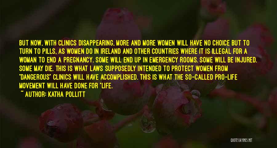 Pro Life Quotes By Katha Pollitt