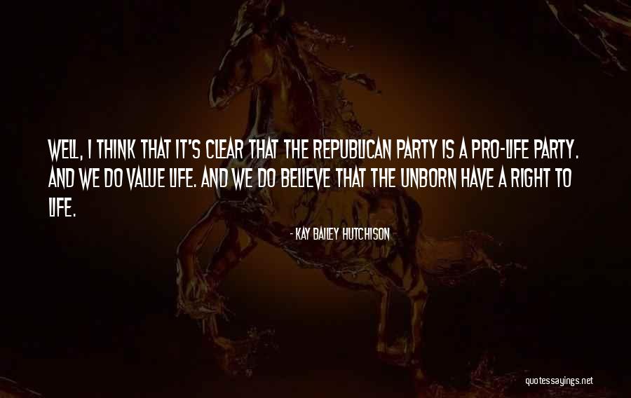 Pro Life Quotes By Kay Bailey Hutchison Pro Life Quotes By Kay Bailey Hutchison