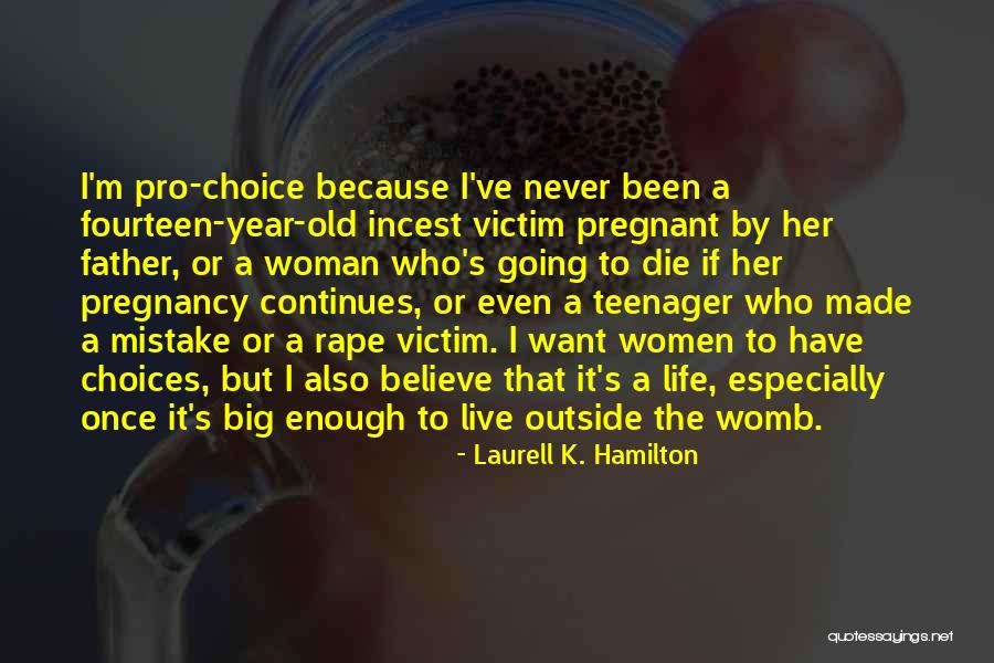Pro Life Quotes By Laurell K. Hamilton Pro Life Quotes By Laurell K. Hamilton