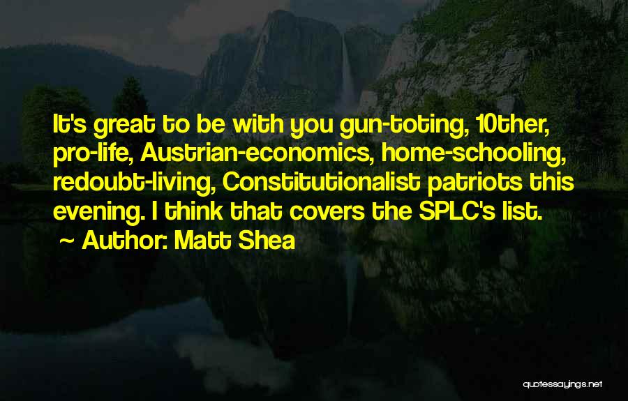 Pro Life Quotes By Matt Shea