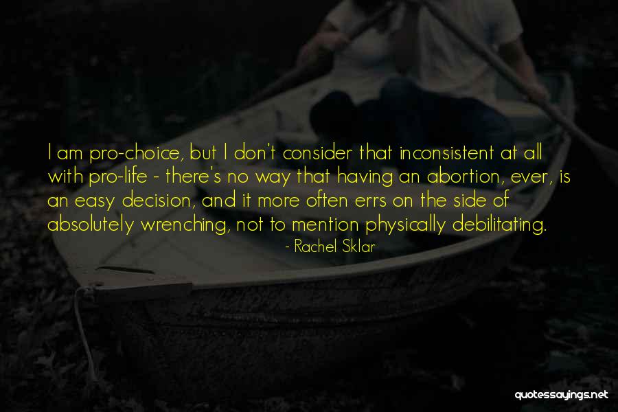 Pro Life Quotes By Rachel Sklar