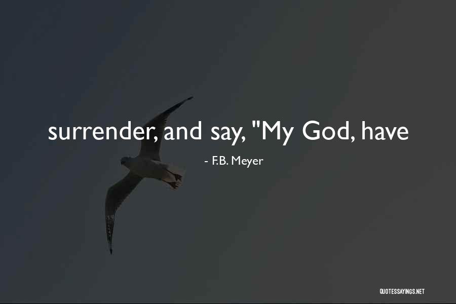 Pro Natalist Vs Anti Natalist Quotes By F.B. Meyer Pro Natalist Vs Anti Natalist Quotes By F.B. Meyer