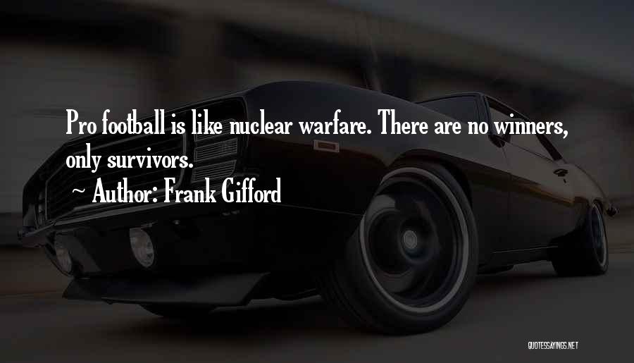 Pro Nuclear Quotes By Frank Gifford