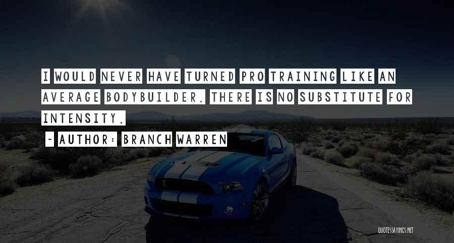 Pro Quotes By Branch Warren