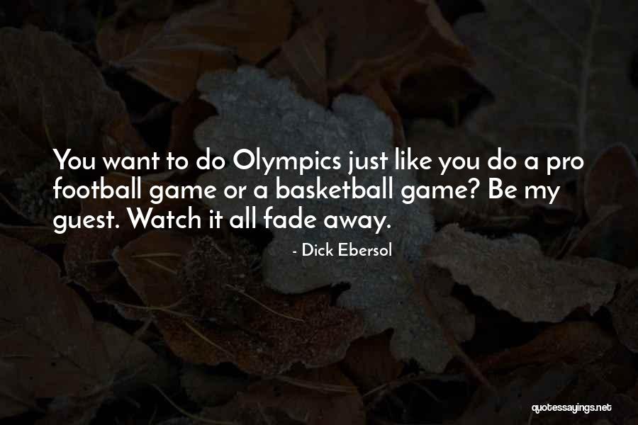 Pro Quotes By Dick Ebersol