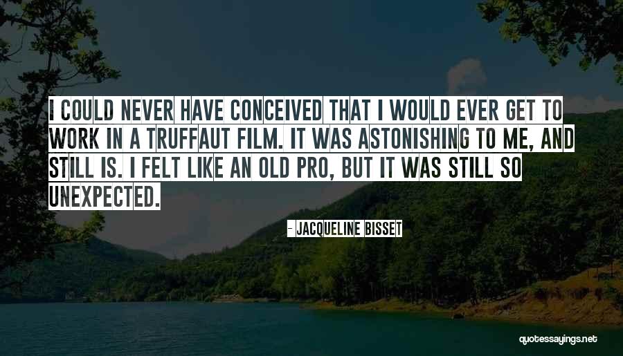 Pro Quotes By Jacqueline Bisset