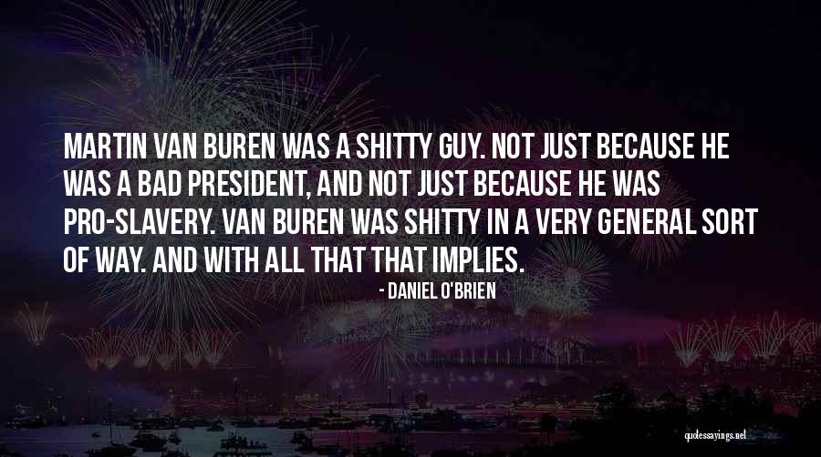 Pro Slavery Quotes By Daniel O'Brien Pro Slavery Quotes By Daniel O'Brien