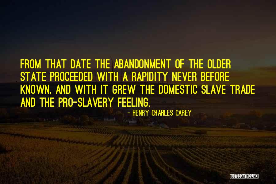 Pro Slavery Quotes By Henry Charles Carey Pro Slavery Quotes By Henry Charles Carey