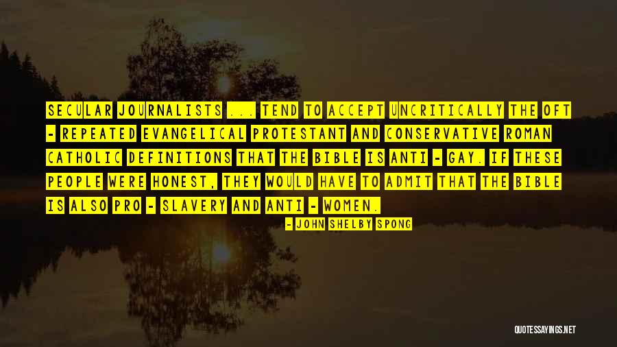 Pro Slavery Quotes By John Shelby Spong Pro Slavery Quotes By John Shelby Spong