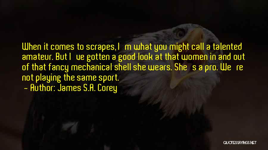 Pro Sport Quotes By James S.A. Corey