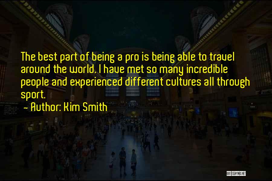 Pro Sport Quotes By Kim Smith