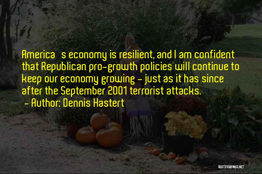 Pro-taxation Quotes By Dennis Hastert