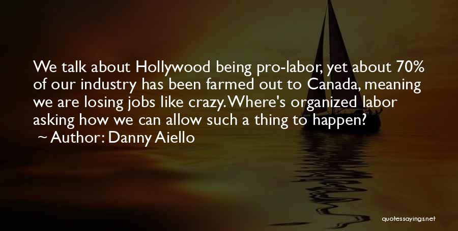 Pro-union Labor Quotes By Danny Aiello