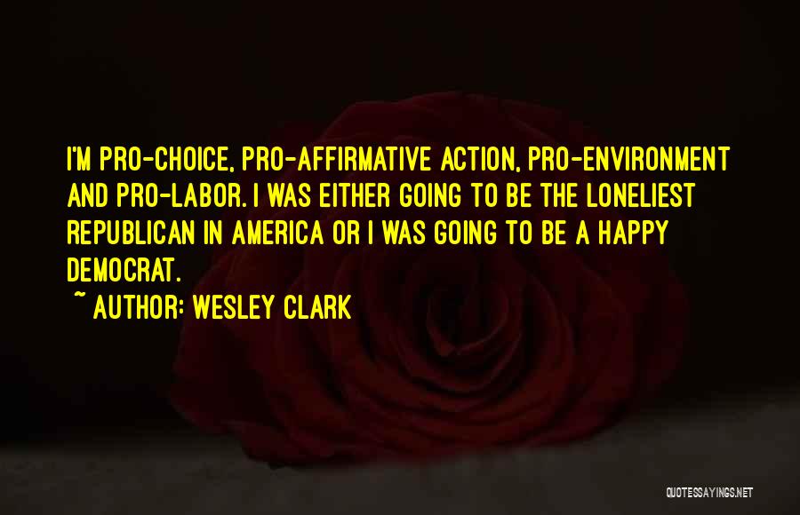 Pro-union Labor Quotes By Wesley Clark