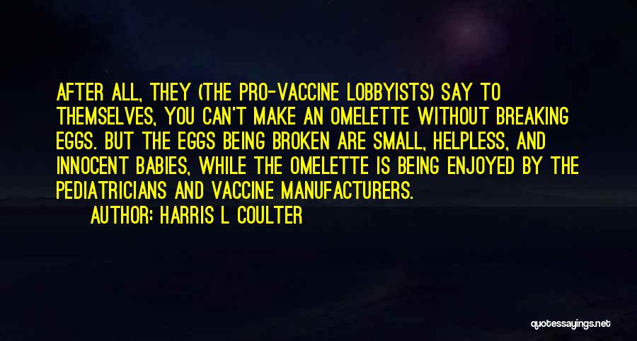 Pro Vaccine Quotes By Harris L Coulter