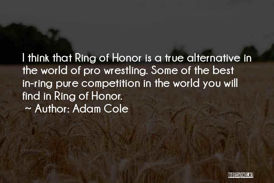 Pro Wrestling Quotes By Adam Cole
