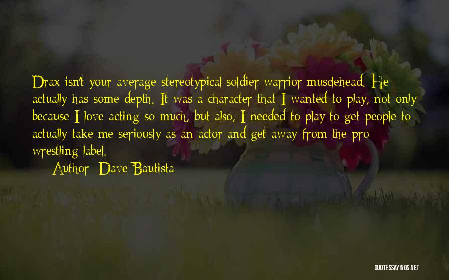 Pro Wrestling Quotes By Dave Bautista