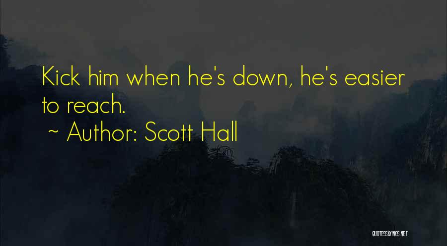 Pro Wrestling Quotes By Scott Hall