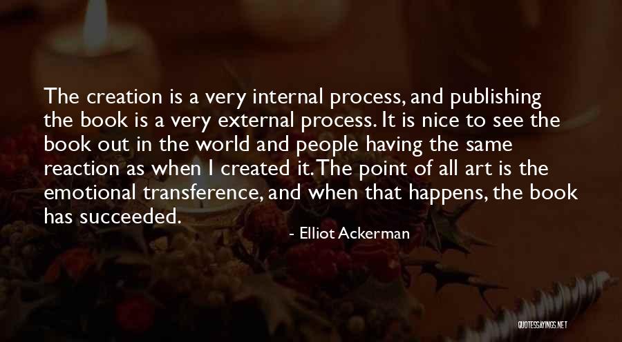 Pro32 Quotes By Elliot Ackerman Pro32 Quotes By Elliot Ackerman