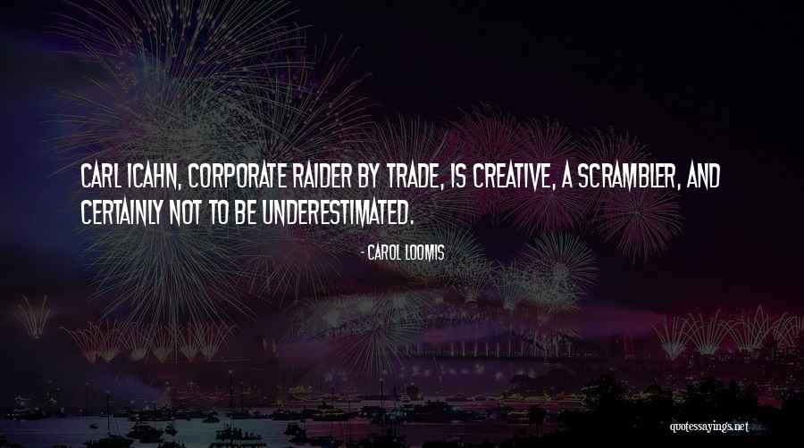 Proactiva Guatemala Quotes By Carol Loomis Proactiva Guatemala Quotes By Carol Loomis