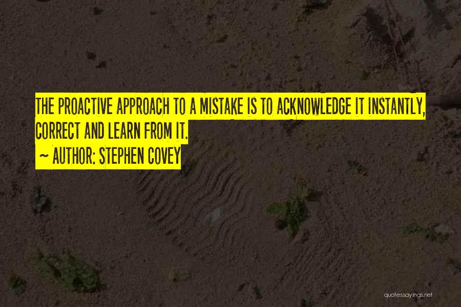 Proactive Approach Quotes By Stephen Covey