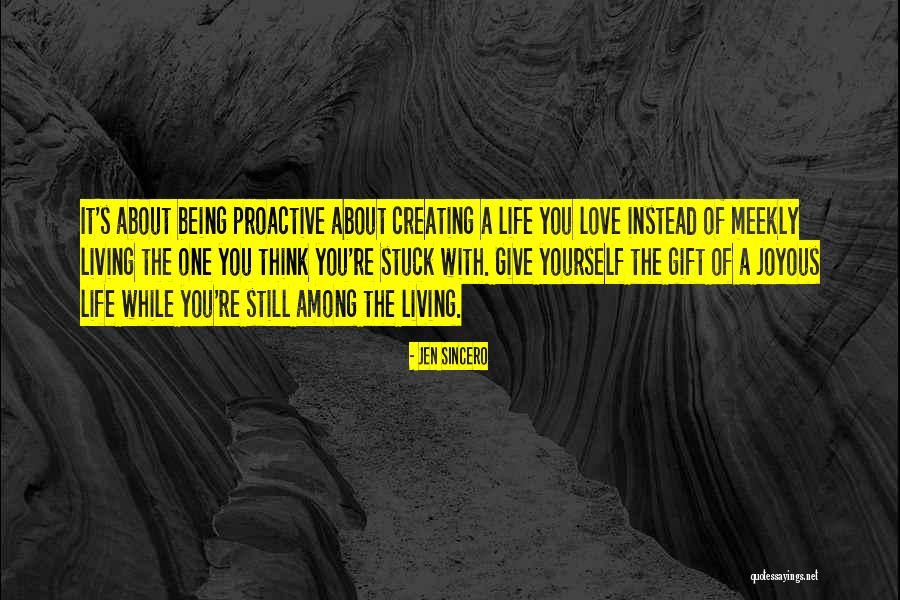 Proactive Living Quotes By Jen Sincero Proactive Living Quotes By Jen Sincero