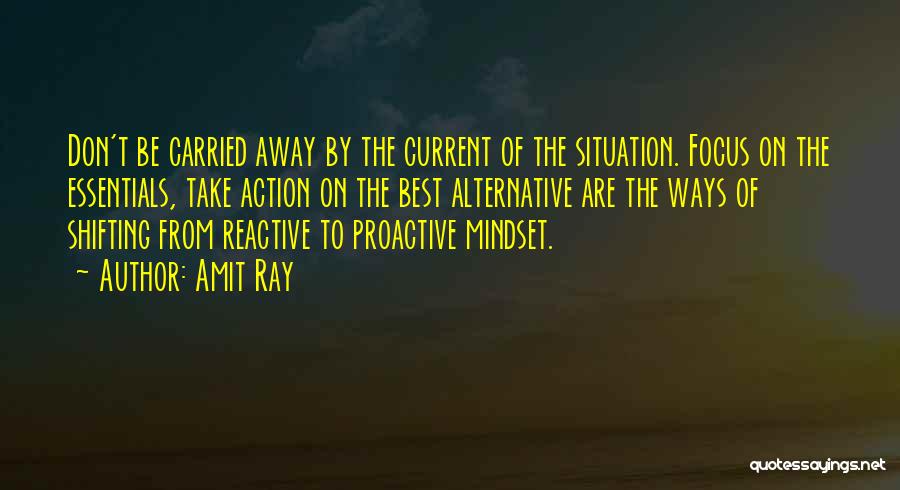 Proactive Reactive Quotes By Amit Ray