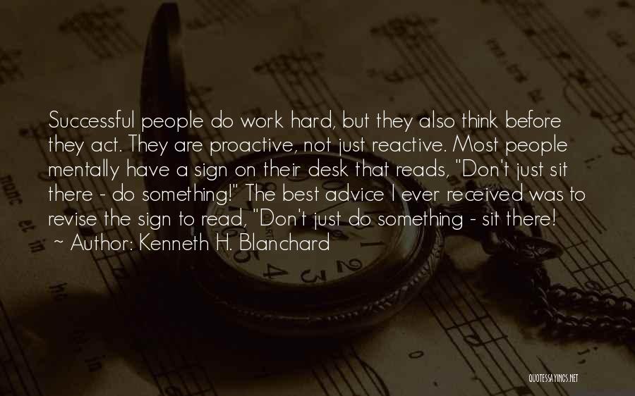 Proactive Vs Reactive Quotes By Kenneth H. Blanchard