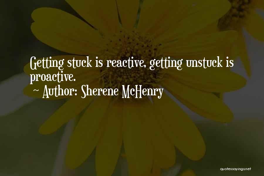 Proactive Vs Reactive Quotes By Sherene McHenry