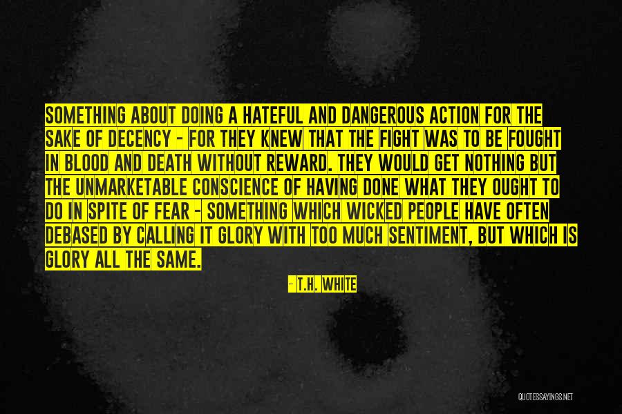 Proactively Seek Quotes By T.H. White Proactively Seek Quotes By T.H. White