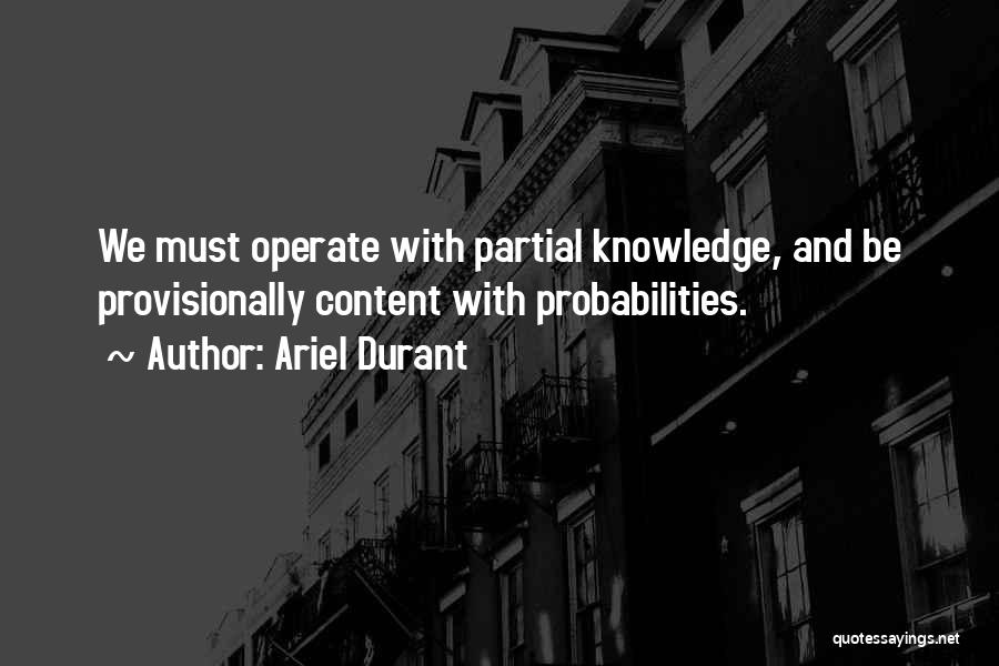 Probabilities Quotes By Ariel Durant