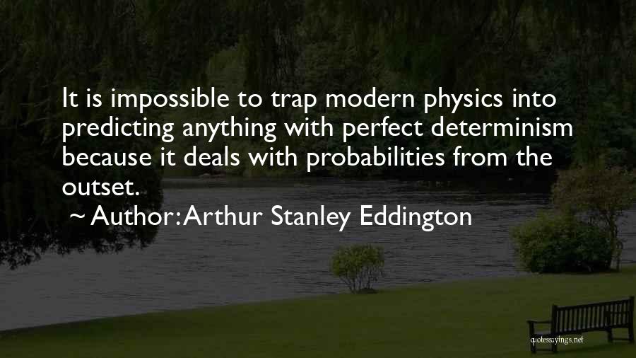 Probabilities Quotes By Arthur Stanley Eddington