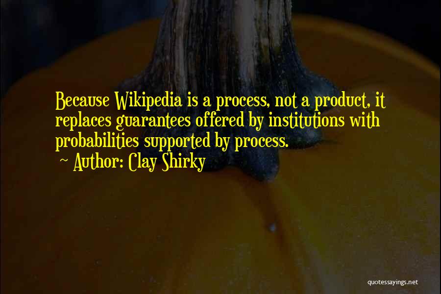 Probabilities Quotes By Clay Shirky