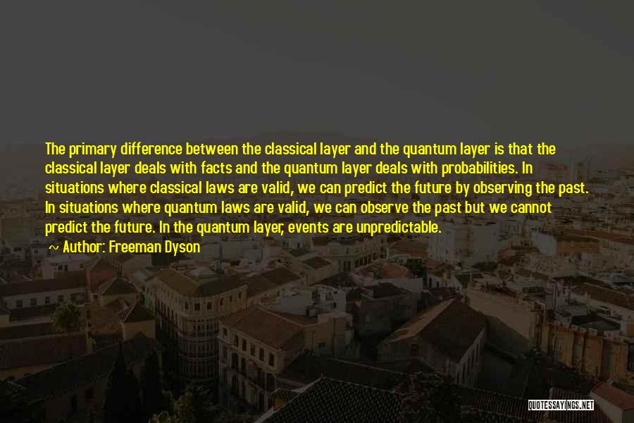 Probabilities Quotes By Freeman Dyson