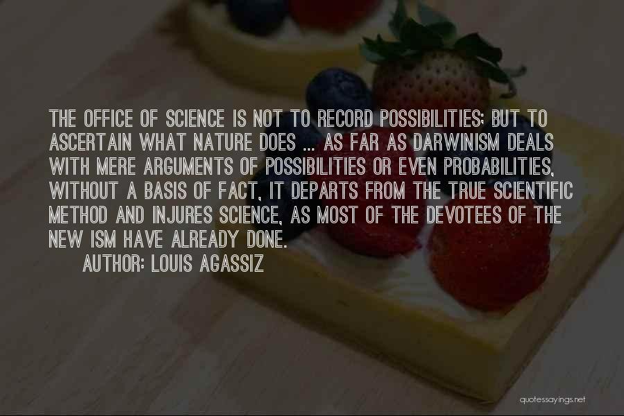 Probabilities Quotes By Louis Agassiz