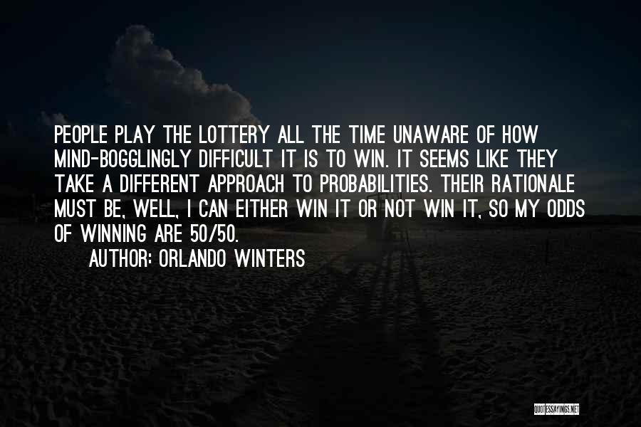 Probabilities Quotes By Orlando Winters